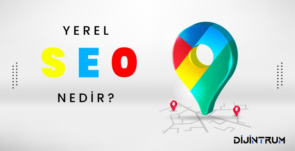 Yerel SEO Nedir?